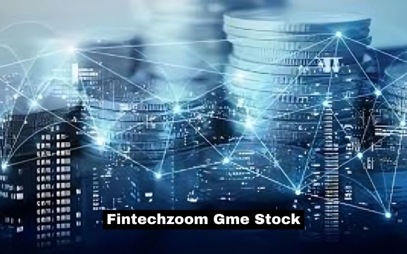 Fintechzoom Gme Stock