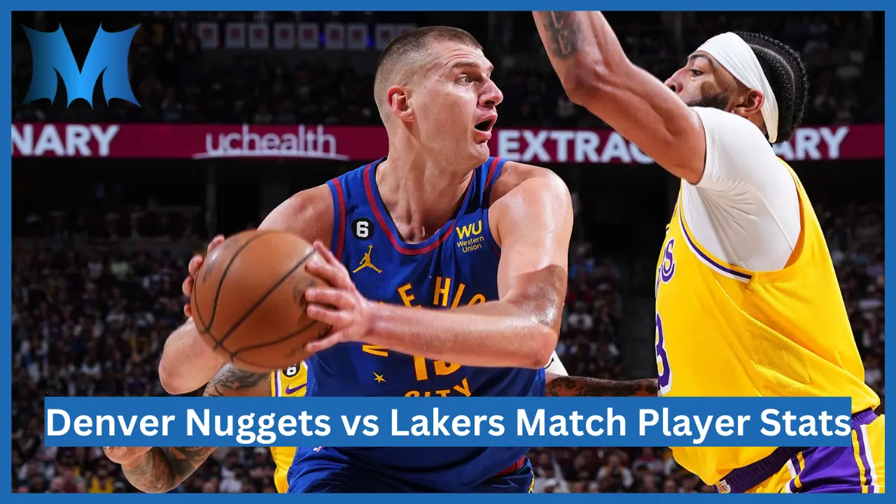 Denver Nuggets vs Lakers Match Player Stats